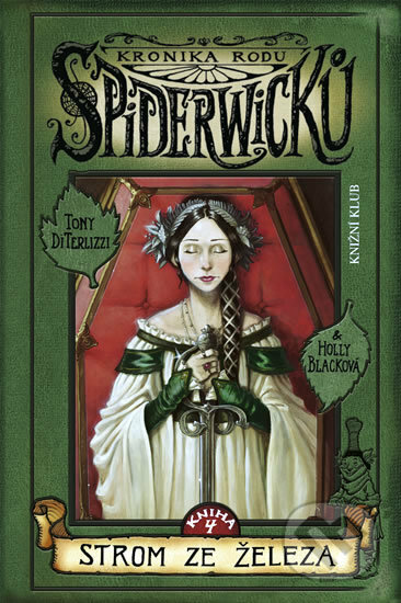 Kniha: Kronika rodu Spiderwicků I/4: Strom ze železa (Holly Black a Tony DiTerlizzi). Knižní klub, 2005 Kniha: Kronika rodu Spiderwicků I/4: Strom ze železa (Holly Black a Tony DiTerlizzi). Knižní klub, 2005