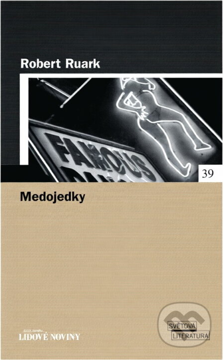 Kniha: Medojedky- LN (Chester Ruark Robert, Robert Ruark a Ruark Robert). , 2006 Kniha: Medojedky- LN (Chester Ruark Robert, Robert Ruark a Ruark Robert). , 2006