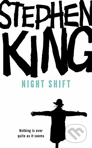 Kniha: Night shift (Stephen King). Hodder and Stoughton, 2009 Kniha: Night shift (Stephen King). Hodder and Stoughton, 2009