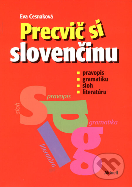 Kniha: Precvič si slovenčinu (Eva Cesnaková). Aktuell, 2008 Kniha: Precvič si slovenčinu (Eva Cesnaková). Aktuell, 2008