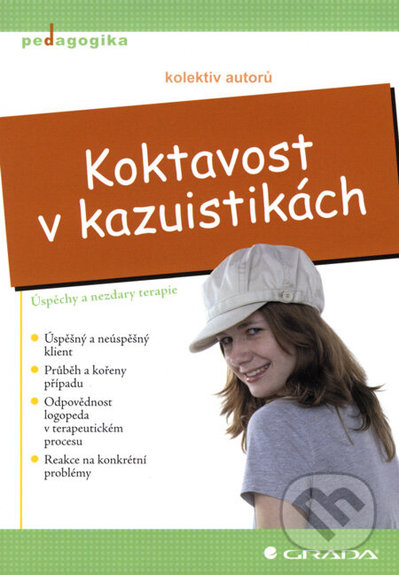 Kniha: Koktavost v kazuistikách (Grada). Grada, 2008 Kniha: Koktavost v kazuistikách (Grada). Grada, 2008