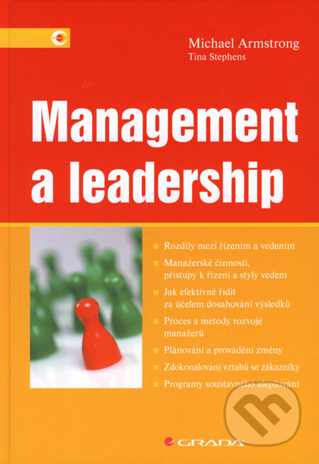 Kniha: Management a leadership (Michael Armstrong a Tina Stephens). Grada, 2008 Kniha: Management a leadership (Michael Armstrong a Tina Stephens). Grada, 2008