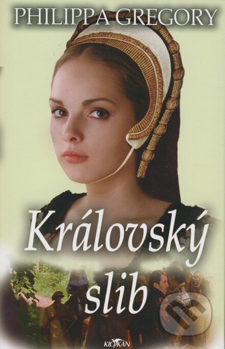 Kniha: Královský slib (Philippa Gregory). Alpress, 2007 Kniha: Královský slib (Philippa Gregory). Alpress, 2007
