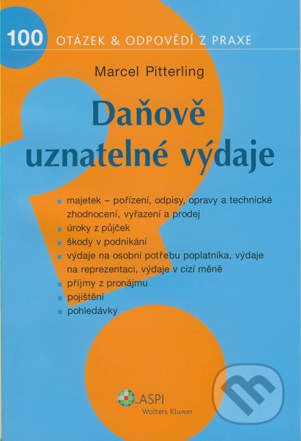 Kniha: Daňově uznatelné výdaje (Marcel Pitterling). ASPI, 2007 Kniha: Daňově uznatelné výdaje (Marcel Pitterling). ASPI, 2007