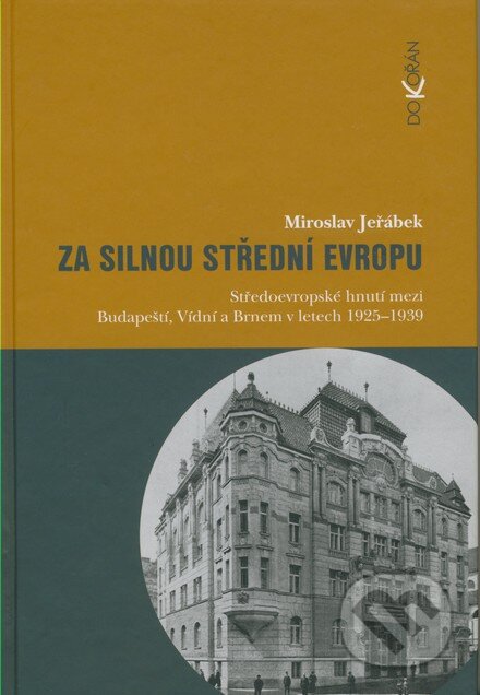 Za silnou střední Evropu - Miroslav Jeřábek, Dokořán, 2008