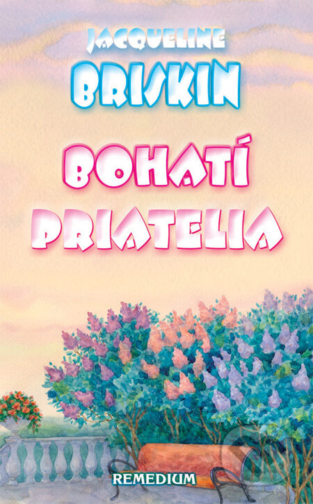 Kniha: Bohatí priatelia (Jacqueline Briskin). Remedium Kniha: Bohatí priatelia (Jacqueline Briskin). Remedium