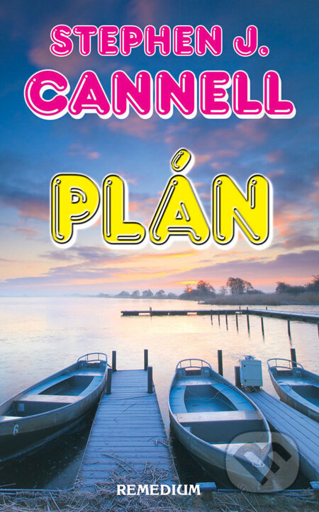 Kniha: Plán (Stephen J. Cannell). Remedium Kniha: Plán (Stephen J. Cannell). Remedium