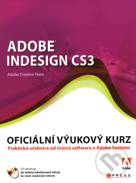 Kniha: Adobe Indesign CS3 (Computer Press). Computer Press, 2008 Kniha: Adobe Indesign CS3 (Computer Press). Computer Press, 2008