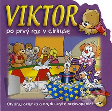 Kniha: Viktor po prvý raz v cirkuse (Jan Ivens). Fortuna Junior, 2008 Kniha: Viktor po prvý raz v cirkuse (Jan Ivens). Fortuna Junior, 2008