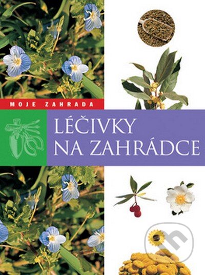 Kniha: Léčivky na zahrádce (SUN). SUN, 2008 Kniha: Léčivky na zahrádce (SUN). SUN, 2008