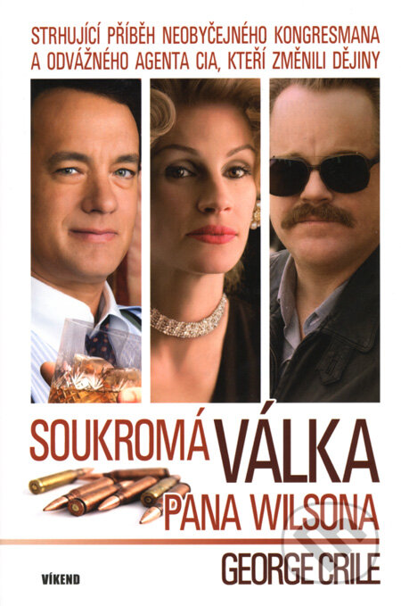Kniha: Soukromá válka pana Wilsona (George Crile). Víkend, 2008 Kniha: Soukromá válka pana Wilsona (George Crile). Víkend, 2008