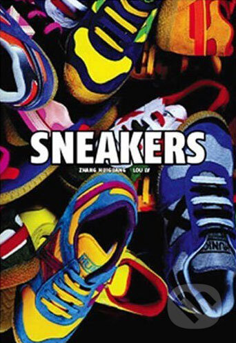 Kniha: Sneakers (Zhang Huiguang). Southbank Publishing, 2008 Kniha: Sneakers (Zhang Huiguang). Southbank Publishing, 2008