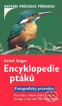 Encyklopedie ptáků - Detlef Singer, BETA - Dobrovský, 2008