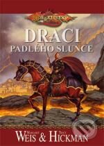 Kniha: Draci padlého slunce (Margaret Weis a Tracy Hickman). FANTOM Print, 2007 Kniha: Draci padlého slunce (Margaret Weis a Tracy Hickman). FANTOM Print, 2007