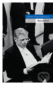 Kniha: Narušitel (Lenka Procházková). Eroika, 2007 Kniha: Narušitel (Lenka Procházková). Eroika, 2007