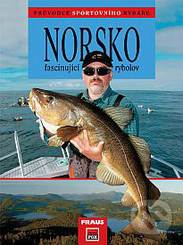 Kniha: Norsko - fascinující rybolov (Fraus). Fraus, 2008 Kniha: Norsko - fascinující rybolov (Fraus). Fraus, 2008