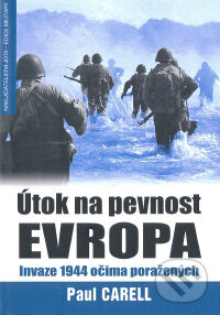 Kniha: Útok na pevnost Evropa (Paul Carell). Jota Kniha: Útok na pevnost Evropa (Paul Carell). Jota