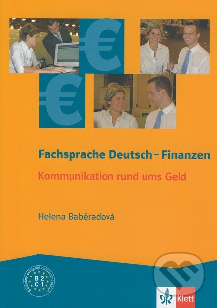 Kniha: Fachsprache Deutsch - Finanzen (Helena Baběradová). Klett, 2006 Kniha: Fachsprache Deutsch - Finanzen (Helena Baběradová). Klett, 2006