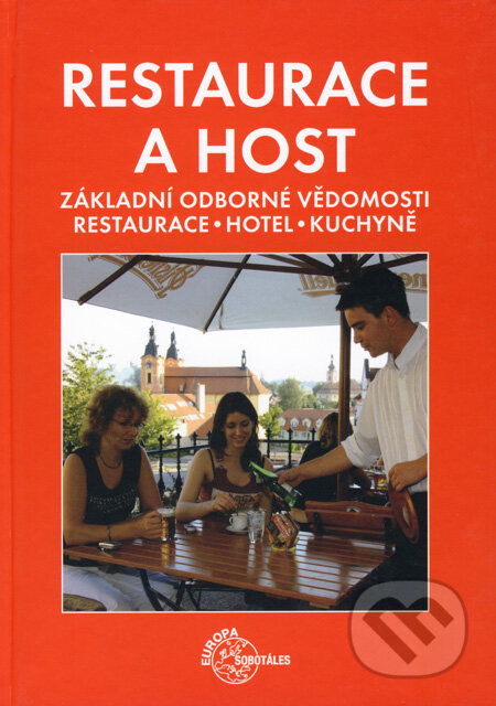 Kniha: Restaurace a host (Hermann Grüner, Reinhold Metz a Thomas Kessler). Europa Sobotáles, 2008 Kniha: Restaurace a host (Hermann Grüner, Reinhold Metz a Thomas Kessler). Europa Sobotáles, 2008