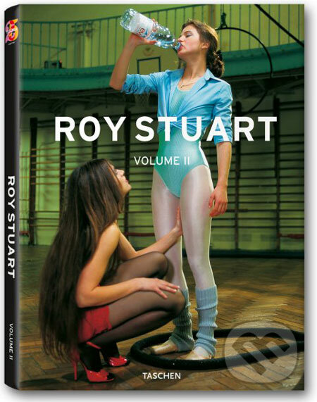 Roy Stuart 2, Taschen, 2008