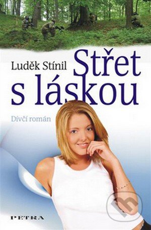Kniha: Střet s láskou (Luděk Stínil). Petra, 2008 Kniha: Střet s láskou (Luděk Stínil). Petra, 2008