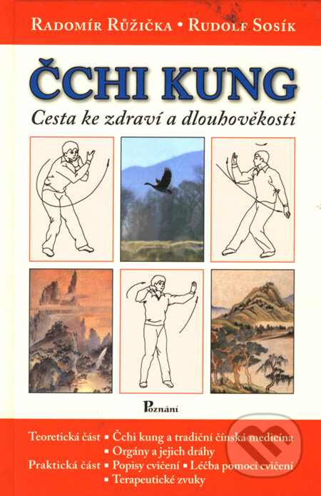 Kniha: Čchi Kung (Radomír Růžička a Rudolf Sosík). Poznání, 2008 Kniha: Čchi Kung (Radomír Růžička a Rudolf Sosík). Poznání, 2008
