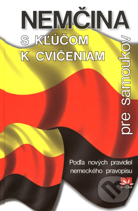 Kniha: Nemčina pre samoukov s kľúčom k cvičeniam (Drahomíra Kettnerová a Veronika Bendová). Príroda, 2008 Kniha: Nemčina pre samoukov s kľúčom k cvičeniam (Drahomíra Kettnerová a Veronika Bendová). Príroda, 2008