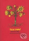 Kniha: Tichá radost (Honza Volf). Nakladatelství jednoho autora, 2008 Kniha: Tichá radost (Honza Volf). Nakladatelství jednoho autora, 2008