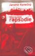 Kniha: Moravská rapsodie (Jaromír Konečný). Labyrint, 2008 Kniha: Moravská rapsodie (Jaromír Konečný). Labyrint, 2008