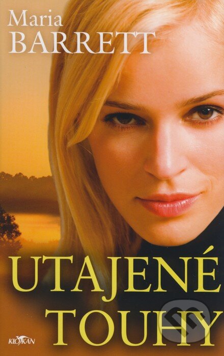 Kniha: Utajené touhy (Maria Barrett). Alpress, 2008 Kniha: Utajené touhy (Maria Barrett). Alpress, 2008