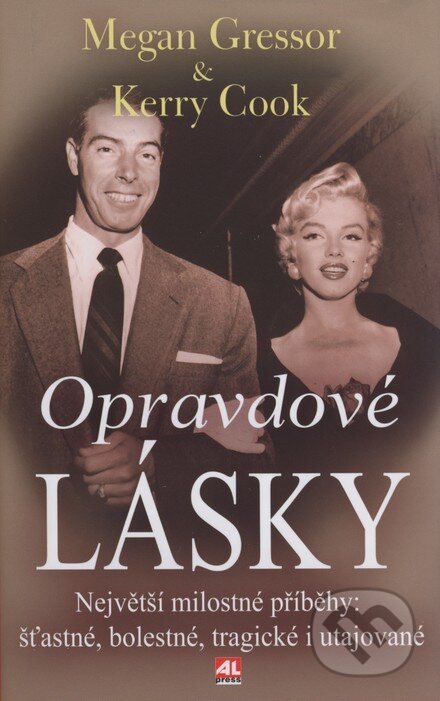 Kniha: Opravdové lásky (Kerry Cook a Megan Gressor). Alpress, 2008 Kniha: Opravdové lásky (Kerry Cook a Megan Gressor). Alpress, 2008