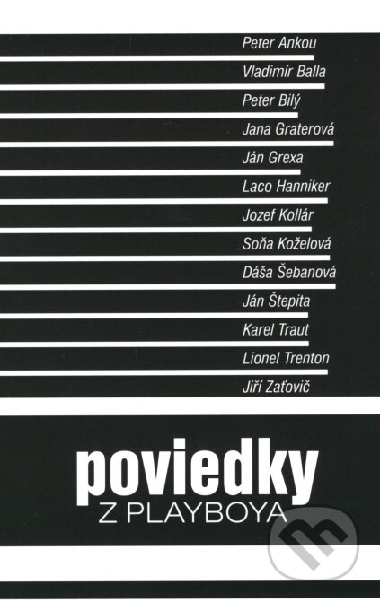 Kniha: Poviedky z Playboya (Autorský kolektiv). Slovenské pedagogické nakladateľstvo - Mladé letá, 2008 Kniha: Poviedky z Playboya (Autorský kolektiv). Slovenské pedagogické nakladateľstvo - Mladé letá, 2008