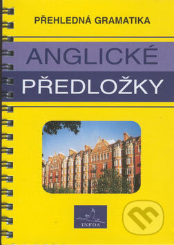 Kniha: Anglické předložky (Sylvie Svobodová). INFOA Kniha: Anglické předložky (Sylvie Svobodová). INFOA