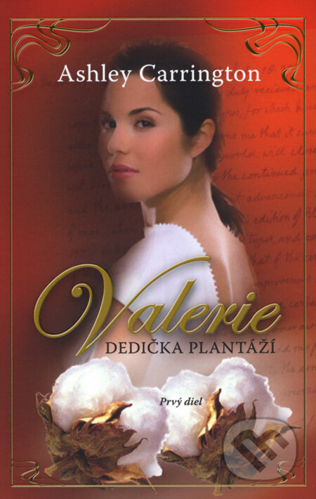 Kniha: Valerie, dedička plantáží (prvý diel) (Ashley Carrington). NOXI, 2008 Kniha: Valerie, dedička plantáží (prvý diel) (Ashley Carrington). NOXI, 2008