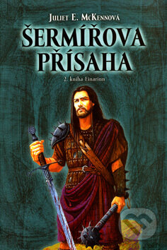 Kniha: Šermířova přísaha (Juliet E. McKennová). Triton, 2004 Kniha: Šermířova přísaha (Juliet E. McKennová). Triton, 2004