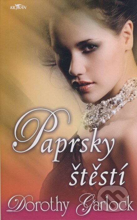 Kniha: Paprsky štěstí (Dorothy Garlock). Alpress, 2007 Kniha: Paprsky štěstí (Dorothy Garlock). Alpress, 2007