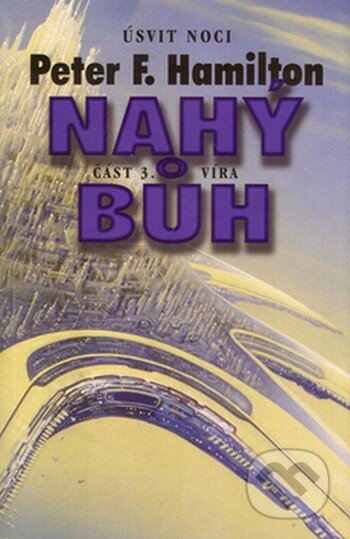 Kniha: Nahý bůh 3 (Peter F. Hamilton). Triton, 2005 Kniha: Nahý bůh 3 (Peter F. Hamilton). Triton, 2005