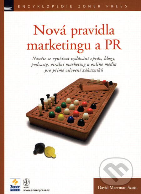 Nová pravidla marketingu a PR - David Meerman Scott, Zoner Press, 2008