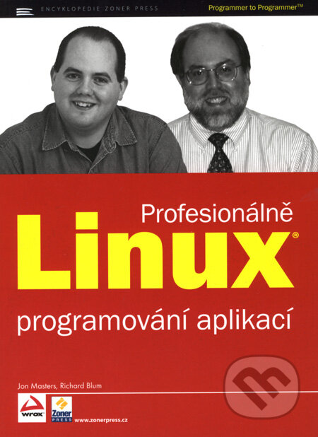 Kniha: Linux profesionálně (Jon Masters a Richard Blum). Zoner Press, 2008 Kniha: Linux profesionálně (Jon Masters a Richard Blum). Zoner Press, 2008