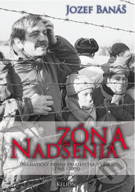 Kniha: Zóna nadšenia (Jozef Banáš). Kelion, 2008 Kniha: Zóna nadšenia (Jozef Banáš). Kelion, 2008