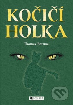 Kniha: Kočičí holka (Thomas C. Brezina). Nakladatelství Fragment, 2008 Kniha: Kočičí holka (Thomas C. Brezina). Nakladatelství Fragment, 2008