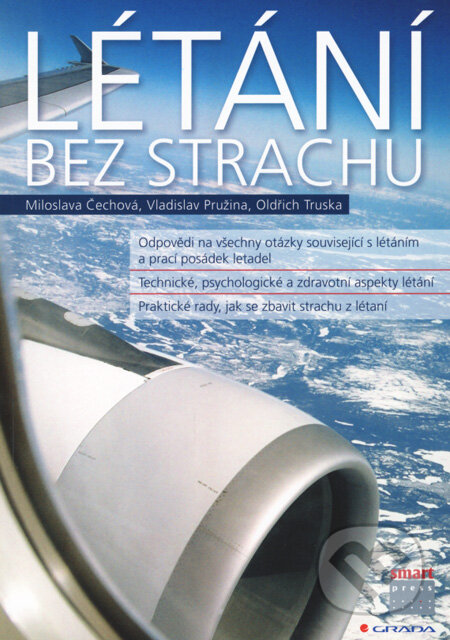 Kniha: Létání bez strachu (Vladislav Pružina, Miloslava Čechová a Oldřich Truska). Grada, 2008 Kniha: Létání bez strachu (Vladislav Pružina, Miloslava Čechová a Oldřich Truska). Grada, 2008