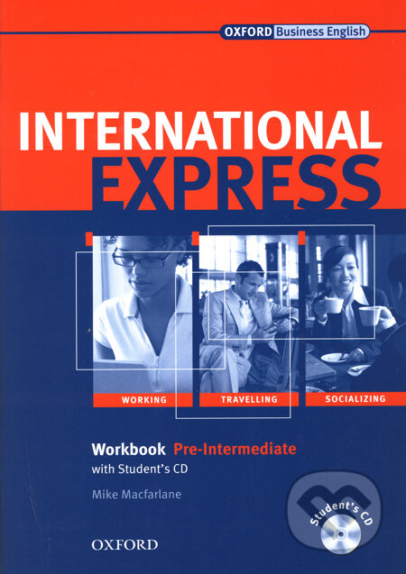 Kniha: International Express - Pre-Intermediate (Mike Macfarlane). Oxford University Press, 2004 Kniha: International Express - Pre-Intermediate (Mike Macfarlane). Oxford University Press, 2004