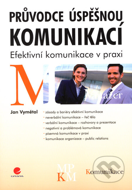 Průvodce úspěšnou komunikací - Jan Vymětal, Grada, 2008