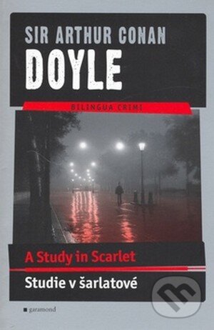 Kniha: A study in Scarlet/Studie v šarlatové (Arthur Conan Doyle). Garamond Kniha: A study in Scarlet/Studie v šarlatové (Arthur Conan Doyle). Garamond