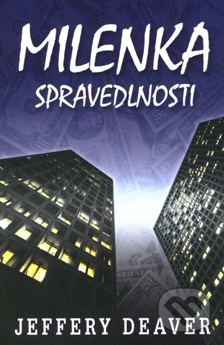 Kniha: Milenka spravedlnosti (Jeffery Deaver). Domino, 2008 Kniha: Milenka spravedlnosti (Jeffery Deaver). Domino, 2008