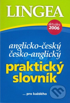 Kniha: Anglicko-český/česko-anglický praktický slovník (Autorský kolektív). Lingea, 2006 Kniha: Anglicko-český/česko-anglický praktický slovník (Autorský kolektív). Lingea, 2006
