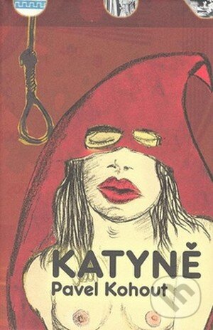 Kniha: Katyně (Pavel Kohout). Academia, 2008 Kniha: Katyně (Pavel Kohout). Academia, 2008