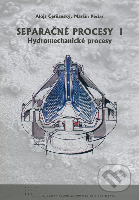 Kniha: Separačné procesy I (Alojz Čerňanský a Marián Peciar). STU, 2007 Kniha: Separačné procesy I (Alojz Čerňanský a Marián Peciar). STU, 2007