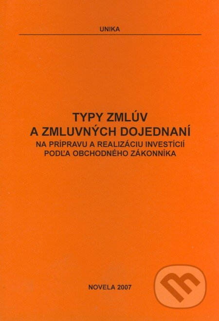 Kniha: Typy zmlúv a zmluvných dojednaní na prípravu a realizáciu investícií podľa obchodného zákonníka (UNIKA). UNIKA, 2007 Kniha: Typy zmlúv a zmluvných dojednaní na prípravu a realizáciu investícií podľa obchodného zákonníka (UNIKA). UNIKA, 2007